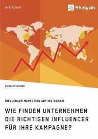 Wie finden Unternehmen die richtigen Influencer fur ihre Kampagne? Influencer Marketing auf Instagram