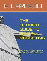 The Ultimate Guide to Digital Marketing