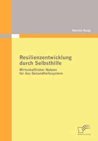 Resilienzentwicklung durch Selbsthilfe