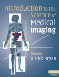 Introduction To The Science Of Medical Imaging