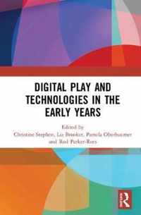 Digital Play and Technologies in the Early Years