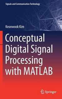 Conceptual Digital Signal Processing with MATLAB