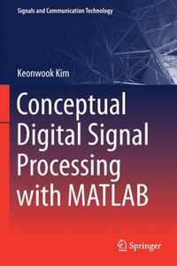 Conceptual Digital Signal Processing with MATLAB