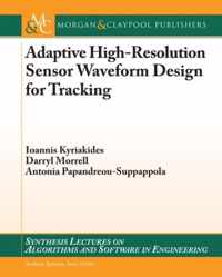 Adaptive High-Resolution Sensor Waveform Design for Tracking