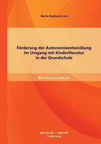 Förderung der Autonomieentwicklung im Umgang mit Kinderliteratur in der Grundschule