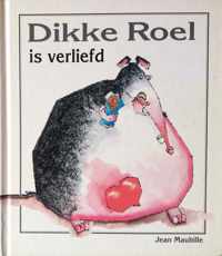 Dikke Roel is verliefd