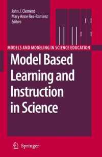 Model Based Learning and Instruction in Science