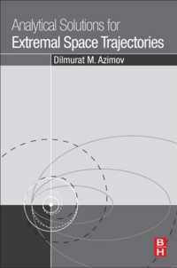 Analytical Solutions for Extremal Space Trajectories