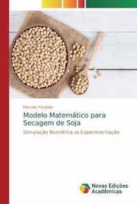 Modelo Matematico para Secagem de Soja