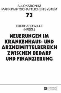 Neuerungen Im Krankenhaus- Und Arzneimittelbereich Zwischen Bedarf Und Finanzierung