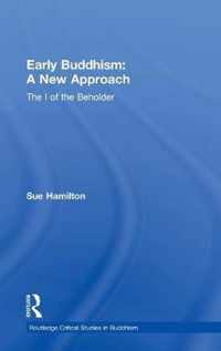 Early Buddhism: A New Approach