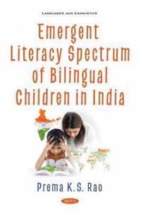 Emergent Literacy Spectrum of Bilingual Children in India