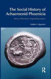 The Social History of Achaemenid Phoenicia