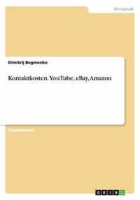 Kontaktkosten. YouTube, eBay, Amazon