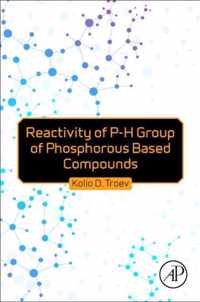 Reactivity of P-H Group of Phosphorus Based Compounds