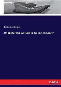 On Eucharistic Worship in the English Church