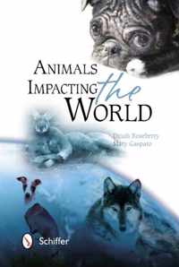 Animals Impacting The World