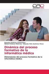 Dinamica del proceso formativo de la Informatica medica