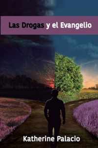 Las Drogas y el Evangelio