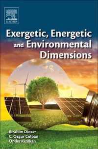 Exergetic, Energetic and Environmental Dimensions