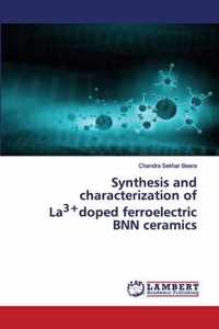 Synthesis and characterization of La3+doped ferroelectric BNN ceramics