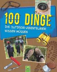 100 dingen die outdoor-avonturiers moeten weten