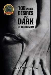 108 Earthly Desires of a Dark-Hearted Man