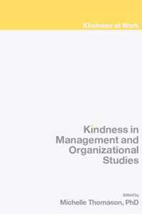 Kindness in Management and Organizational Studies