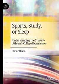 Sports Study or Sleep