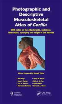 Photographic and Descriptive Musculoskeletal Atlas of Gorilla