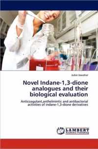 Novel Indane-1,3-Dione Analogues and Their Biological Evaluation