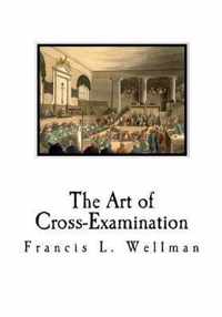 The Art of Cross-Examination