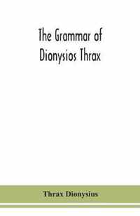 The grammar of Dionysios Thrax