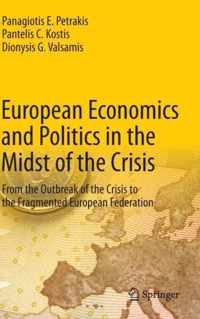 European Economics and Politics in the Midst of the Crisis