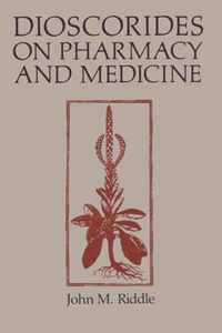 Dioscorides on Pharmacy and Medicine