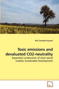 Toxic emissions and devaluated CO2-neutrality