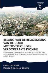 Belang Van de Beoordeling Van de Door Motorvoertuigen Veroorzaakte Dioxine