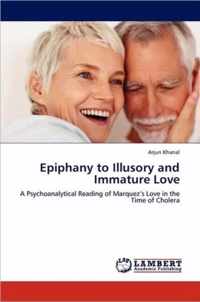 Epiphany to Illusory and Immature Love