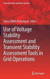 Use of Voltage Stability Assessment and Transient Stability Assessment Tools in Grid Operations