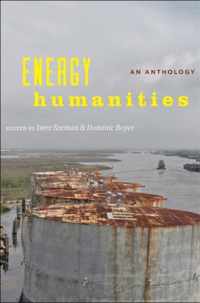 Energy Humanities - An Anthology