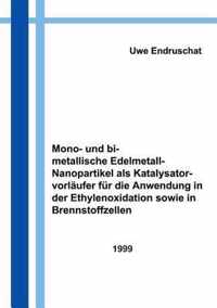 Mono- und bimetallische Edelmetall - Nanopartikel als Katalysatorvorlaufer fur die Anwendung in der Ethylenoxidation...