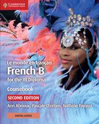 Le Monde En Français Coursebook with Digital Access (2 Years): French B for the Ib Diploma