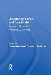 Diplomacy, Force, and Leadership