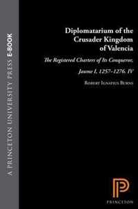 Diplomatarium of the Crusader Kingdom of Valencia: The Registered Charters of Its Conqueror, Jaume I, 1257-1276. IV