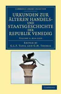 Urkunden Zura Alteren Handels - Und Staatsgeschichte Der Republik Venedig