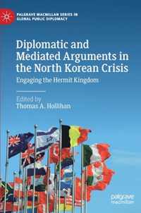 Diplomatic and Mediated Arguments in the North Korean Crisis