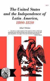 The United States and the Independence of Latin of America, 1800-1830