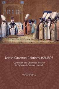 British-Ottoman Relations, 1661-1807