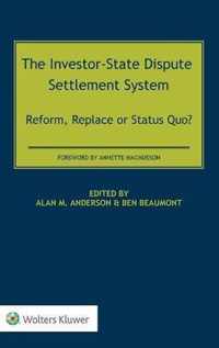 The Investor-State Dispute Settlement System