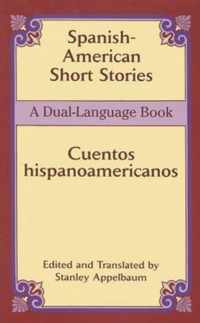 Spanish-American Short Stories / Cuentos Hispanoamericanos